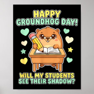 Happy Groundhog Day Teacher Clroom Design Poster