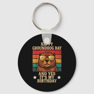 Happy Groundhog Day Yes Its My Birthday Funny Retr Keychain