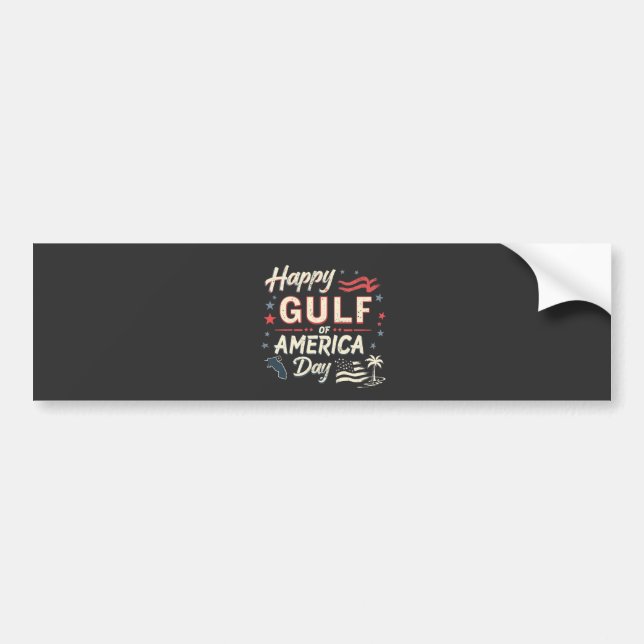 Happy Gulf of America's Funny Patriotic   Bumper Sticker (Front)