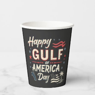 Happy Gulf of America's Funny Patriotic Paper Cups