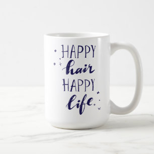 Happy Hair Happy Life Coffee Mug