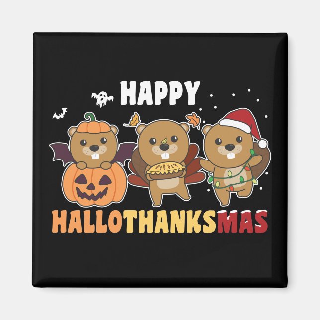 Happy Hallothanksmas Beaver Christmas Beaver Magne Magnet (Front)