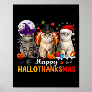 Happy Hallothanksmas Cats Halloween Thanksgiving C Poster