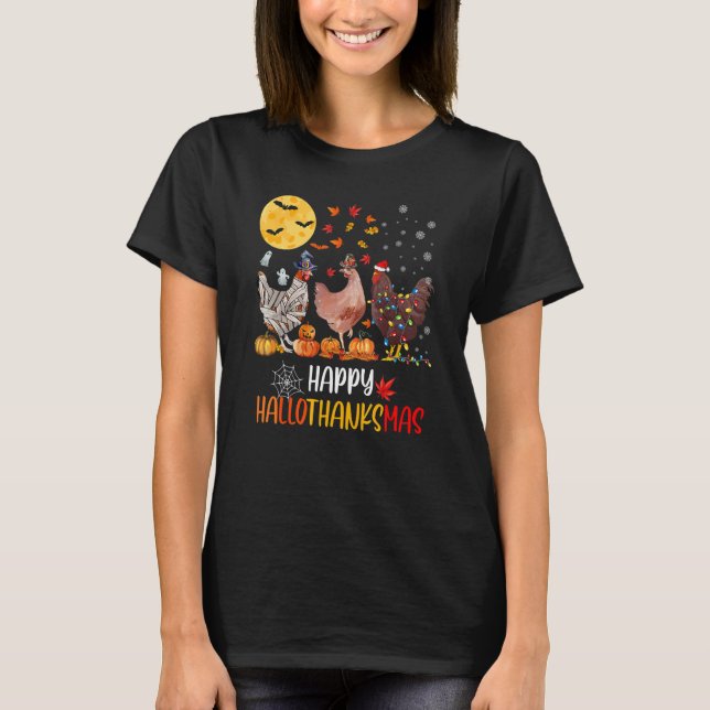 Happy HalloThanksMas Chicken   Famring Christmas   T-Shirt (Front)