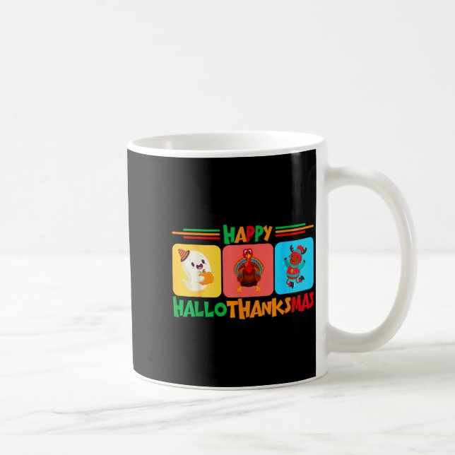 Happy Hallothanksmas Christmas And Thanksgiving  Coffee Mug (Right)