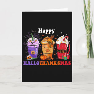 Happy Hallothanksmas Coffee Halloween Thanksgiving Card
