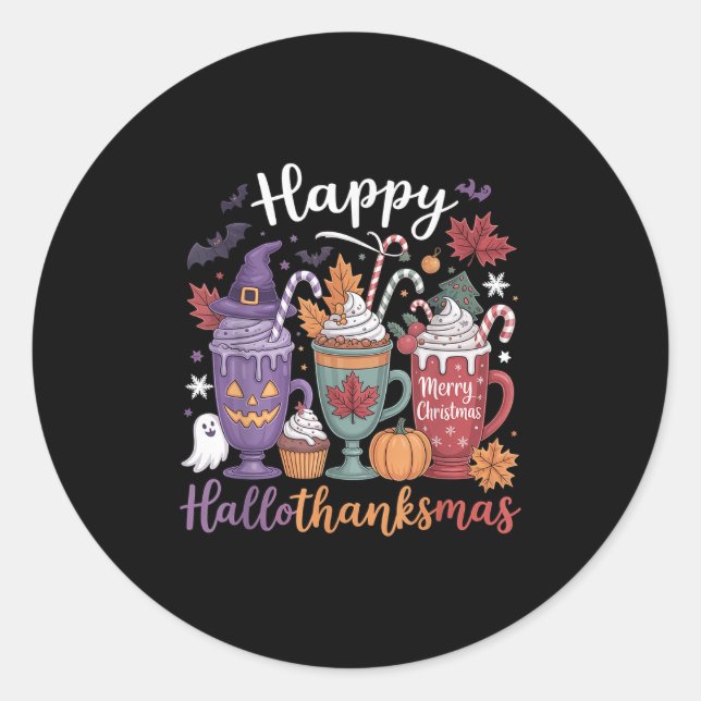 Happy Hallothanksmas Coffee Lover Halloween Merry  Classic Round Sticker (Front)