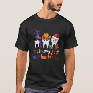Happy Hallothanksmas Cute Dental Halloween Thanksg T-Shirt