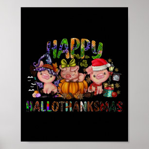 Happy Hallothanksmas Cute Pig Farm Animals Farmer  Poster