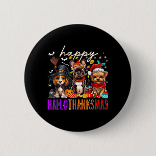 Happy Hallothanksmas Dogs Halloween Thanksgiving 2 Inch Round Button