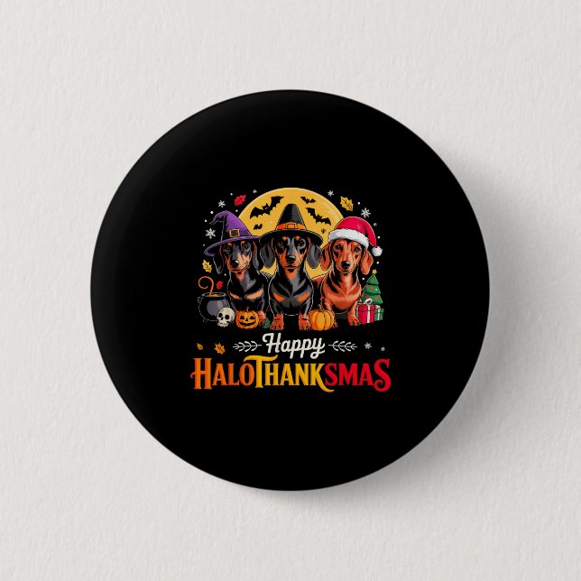 Happy Hallothanksmas Funny Dachshund Dog Lover Dog 2 Inch Round Button (Front)