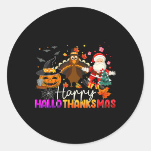 Happy Hallothanksmas Funny Halloween Thanksgiving  Classic Round Sticker