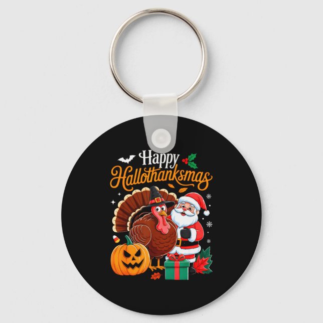 Happy Hallothanksmas Funny Halloween Thanksgiving  Keychain (Front)