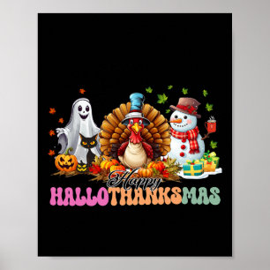 Happy Hallothanksmas Funny Halloween Thanksgiving  Poster