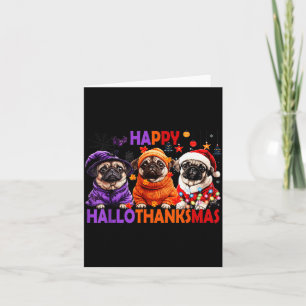Happy Hallothanksmas Funny Pug Halloween Thanksgiv Card