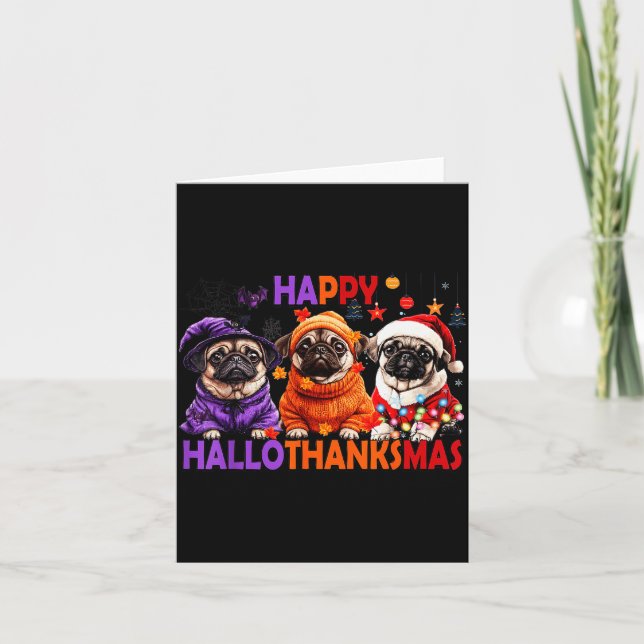 Happy Hallothanksmas Funny Pug Halloween Thanksgiv Card (Front)
