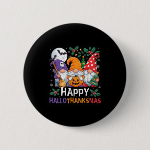Happy Hallothanksmas Gnomes Halloween Thanksgiving 2 Inch Round Button