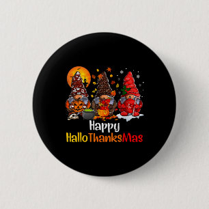 Happy Hallothanksmas Gnomes Halloween Thanksgiving 2 Inch Round Button