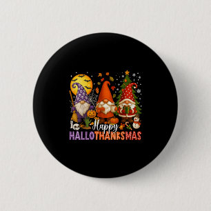 Happy Hallothanksmas Gnomes Halloween Thanksgiving 2 Inch Round Button