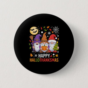Happy Hallothanksmas Gnomes Lover Halloween Merry 2 Inch Round Button