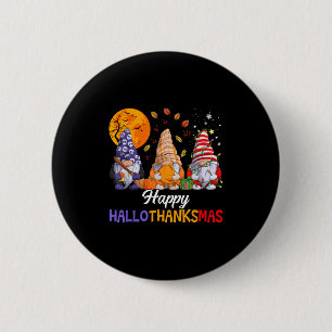 Happy Hallothanksmas Gnomes Lover Halloween Merry 2 Inch Round Button