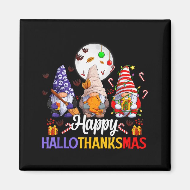 Happy Hallothanksmas Gnomes Lover Halloween Merry  Magnet (Front)