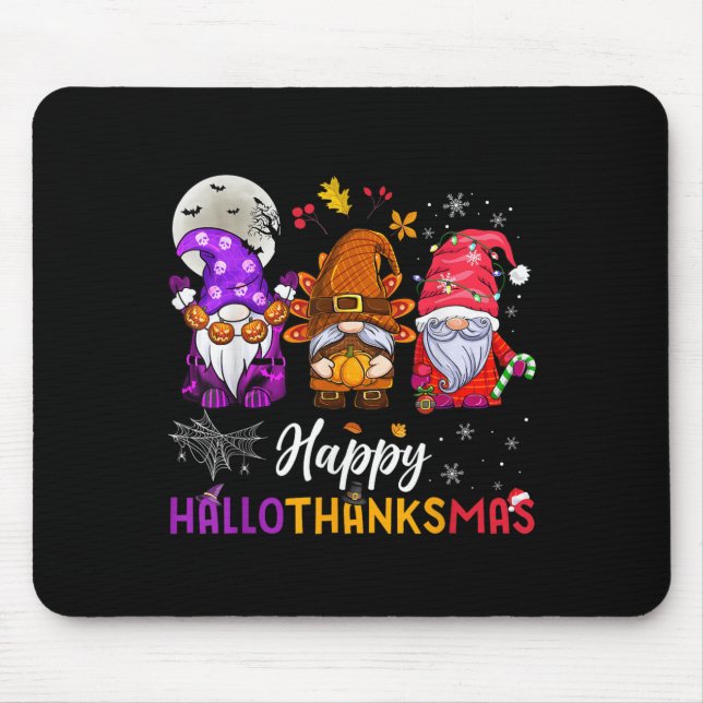 Happy Hallothanksmas Gnomes Lover Halloween Merry  Mouse Pad (Front)
