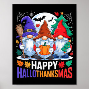 Happy Hallothanksmas Gnomes Lover Halloween Merry  Poster