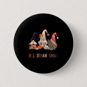 Happy Hallothanksmas Gnomes Pumpkins Halloween Chr 2 Inch Round Button