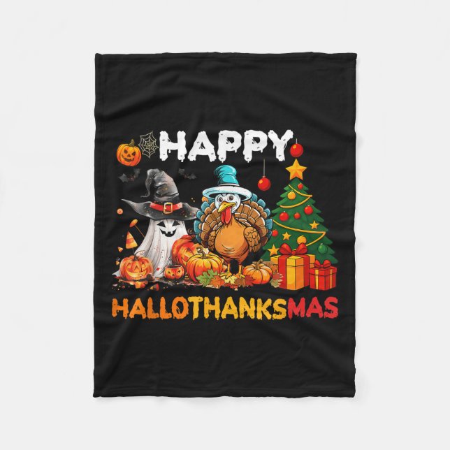 Happy Hallothanksmas Halloween Thanksmas Holiday S Fleece Blanket (Front)