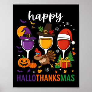 Happy Hallothanksmas Halloween Wine Thanksgiving C Poster
