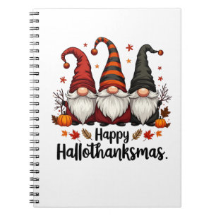 Happy Hallothanksmas Halloween Xmas Gnomes Notebook