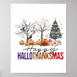 Happy Hallothanksmas Happy Halloween Thanksgiving Poster