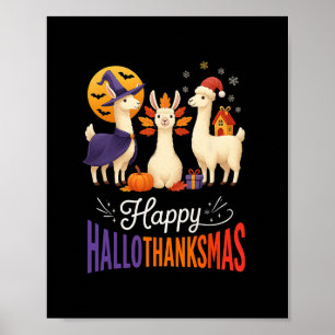 Happy Hallothanksmas Llamas Halloween Thanksgiving Poster