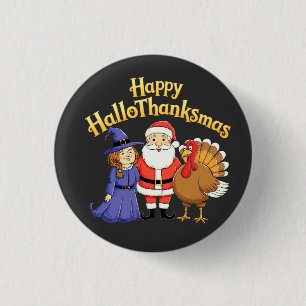 Happy HalloThanksmas Lovers Design– Perfect Hallow 1 Inch Round Button