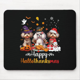 Happy Hallothanksmas Poodle Dog Halloween Christma Mouse Pad