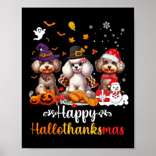 Happy Hallothanksmas Poodle Dog Halloween Christma Poster