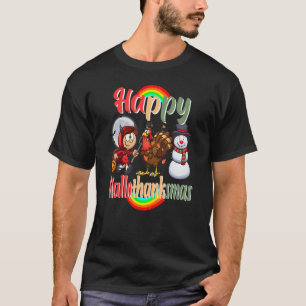 Happy Hallothanksmas  Quotes Witch Turkey Snowman T-Shirt