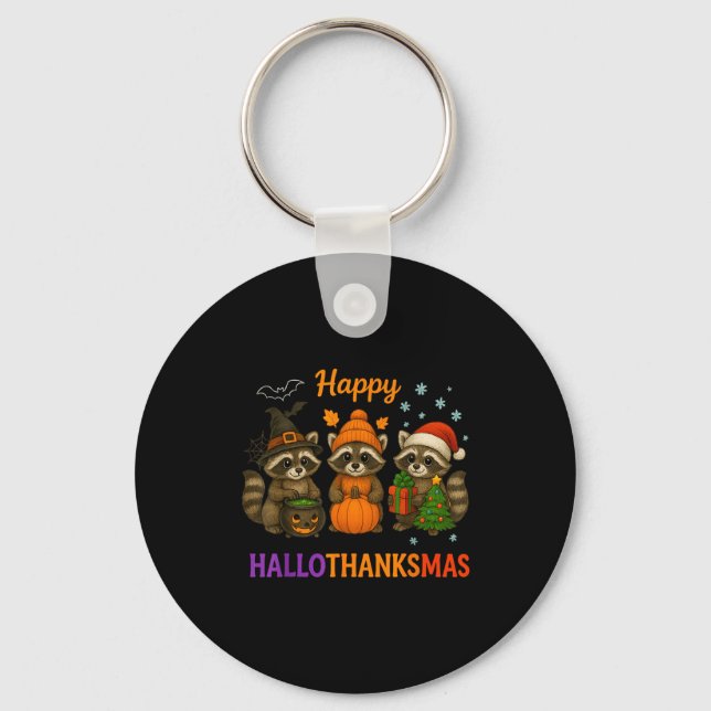Happy Hallothanksmas Raccoon Halloween Christmas  Keychain (Front)