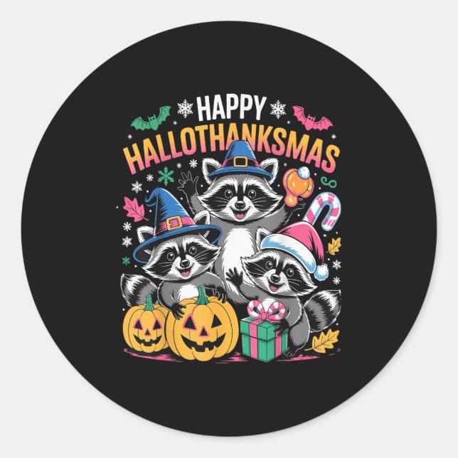 Happy Hallothanksmas Raccoon Halloween Merry Chris Classic Round Sticker (Front)