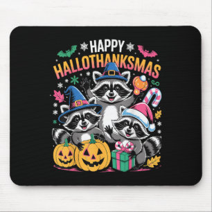 Happy Hallothanksmas Raccoon Halloween Merry Chris Mouse Pad