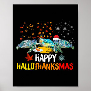 Happy Hallothanksmas Santa Turtle Halloween Thanks Poster