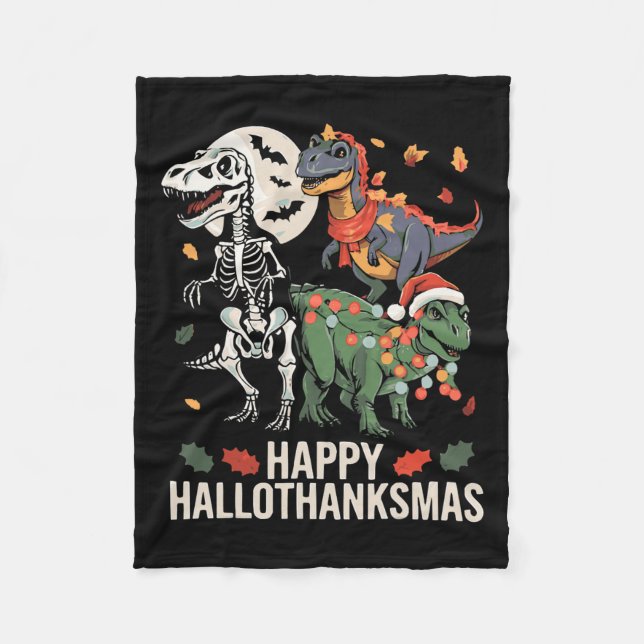 Happy Hallothanksmas T Rex Halloween Thanksgiving  Fleece Blanket (Front)