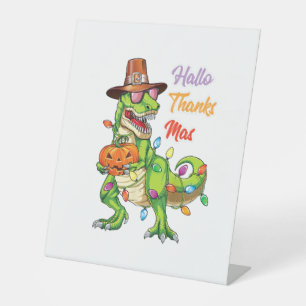Happy Hallothanksmas T Rex Halloween Thanksgiving  Pedestal Sign