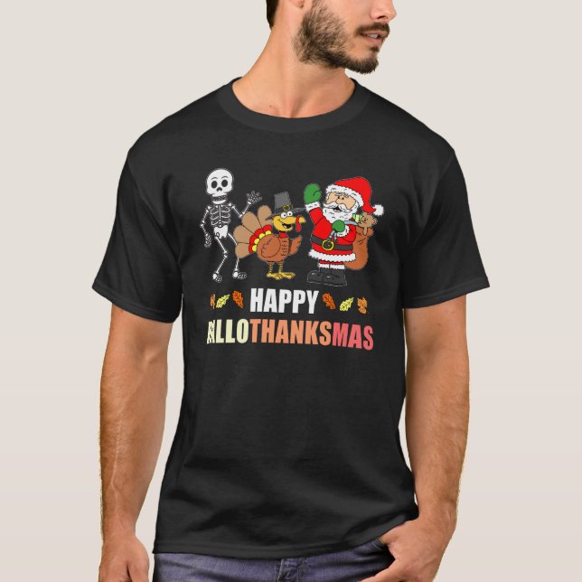 Happy HalloThanksMas T-Shirt (Front)
