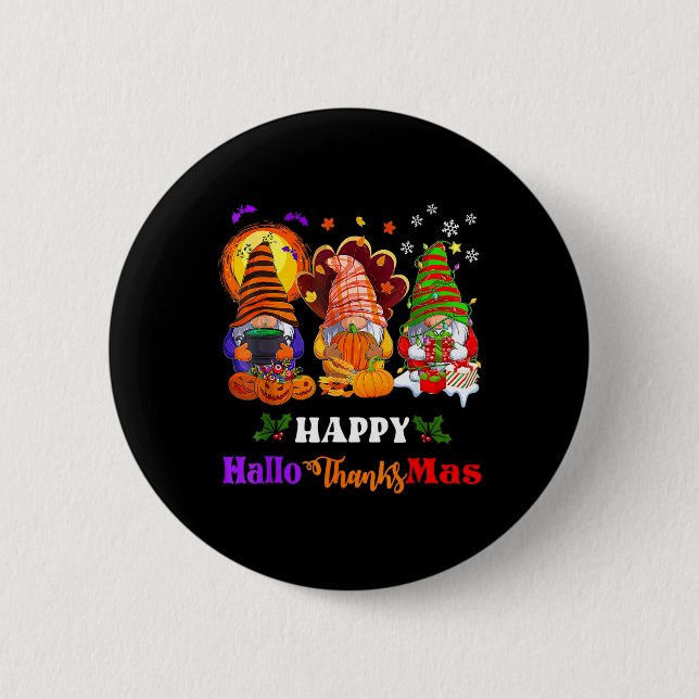 Happy Hallothanksmas Three Gnomes Halloween Merry  2 Inch Round Button (Front)