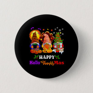 Happy Hallothanksmas Three Gnomes Halloween Merry 2 Inch Round Button