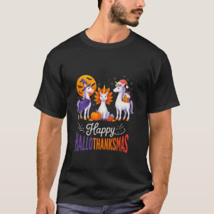 Happy Hallothanksmas Unicorns Halloween Thanksgivi T-Shirt