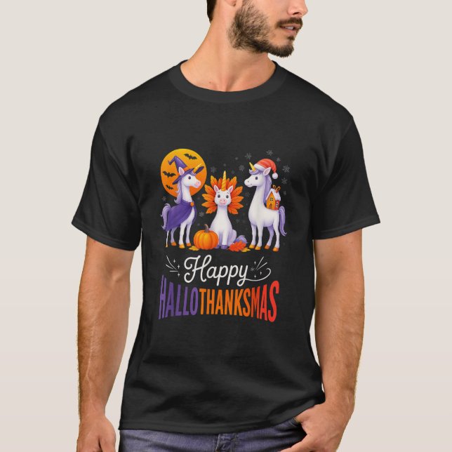 Happy Hallothanksmas Unicorns Halloween Thanksgivi T-Shirt (Front)