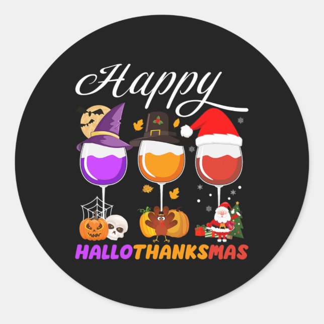 Happy Hallothanksmas Wine Glass Halloween Thanksgi Classic Round Sticker (Front)